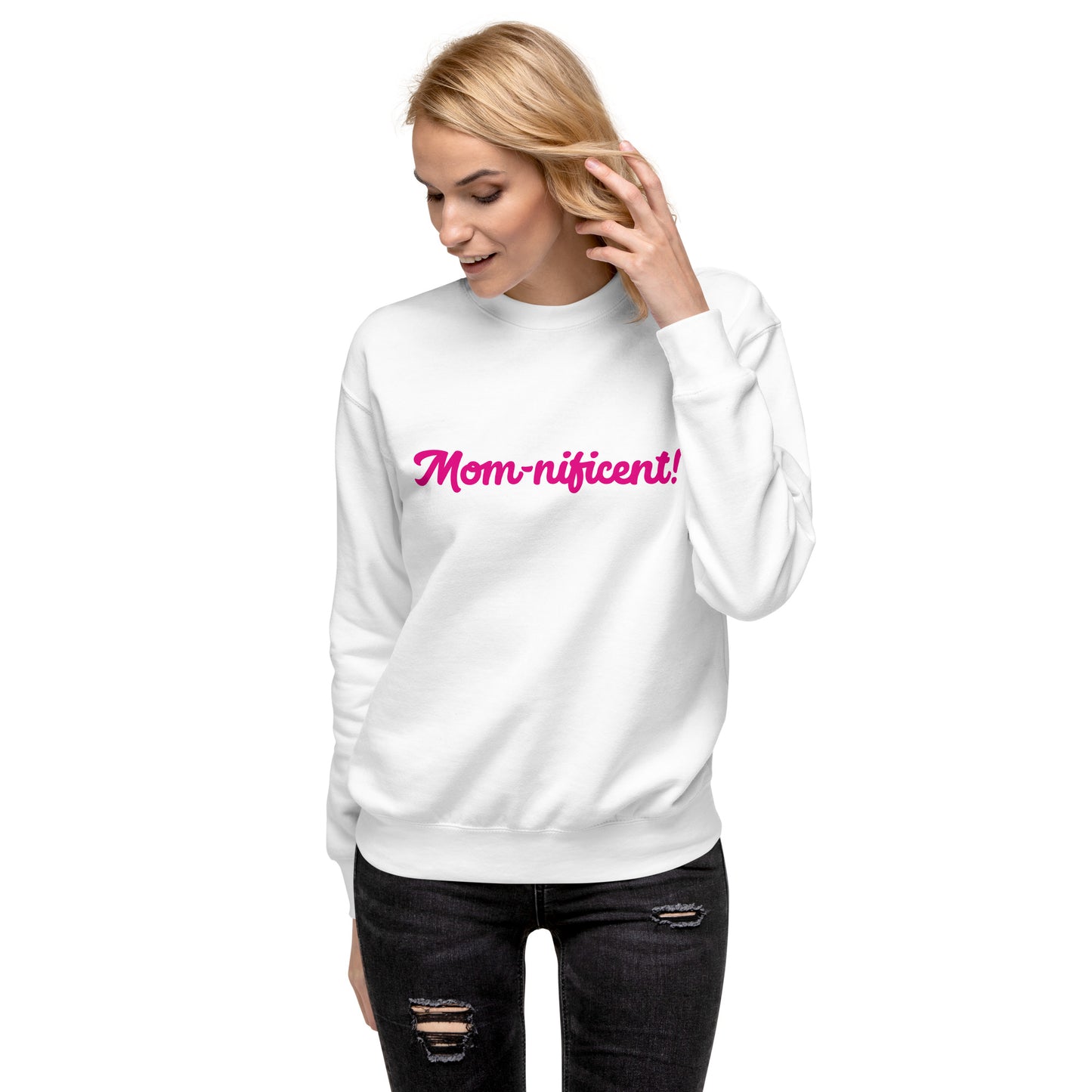 Mom-nificent White/Pink Premium Sweatshirt