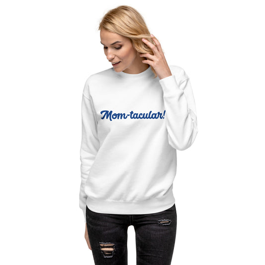 Mom-tacular White/Blue Premium Sweatshirt